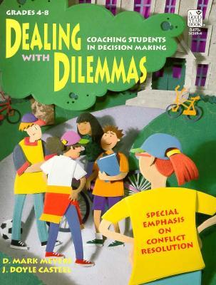 Dealing With Dilemmas: Coaching Students in Decision Making: Teacher Resource (Paperback)