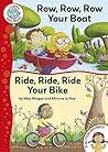 Row, Row, Row Your Boat / Ride, Ride, Ride Your Bike by Wes Magee