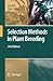 Selection Methods in Plant Breeding