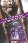 Reading Our Histories, Understanding Our Cultures: A Sequenced Approach to Thinking, Reading, and Writing Reading Our Histories, Understanding Our Cultures: A Sequenced Approach to Thinking, Reading, and Writing