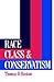 Race, Class and Conservatism by Thomas D. Boston