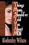 Eleven Things Mama Should've Told You About Men Eleven Things Mama Should've Told You About Men