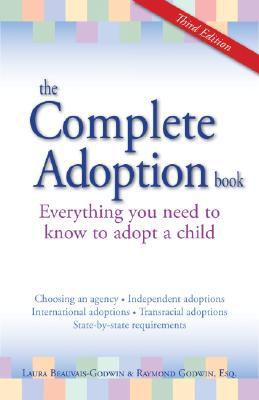 The Complete Adoption Book: Everything You Need to Know to Adopt a Child (Paperback)