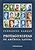 Protagonistas de America Latina / Main Protagonist of Latin America (Spanish Edition)