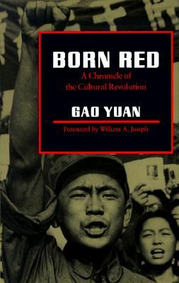 Born Red: A Chronicle of the Cultural Revolution (Paperback)