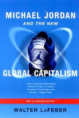 Michael Jordan and the New Global Capitalism (Paperback)