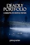 Deadly Portfolio by John J. Hohn