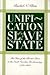 Unification of a Slave State by Rachel N. Klein Unification of a Slave State by Rachel N. Klein