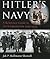 Hitler's Navy: A Reference ...