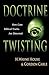 Doctrine Twisting: How Core...