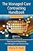 The Managed Care Contracting Handbook: Planning & Negotiating the Managed Care Relationship