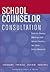 School Counselor Consultati...