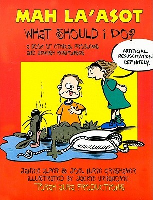 Mah La'asot: What Should I Do?: a Book of Ethical Problems & Jewish Responses (Paperback)