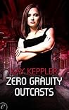 Zero Gravity Outcasts by Kay Keppler