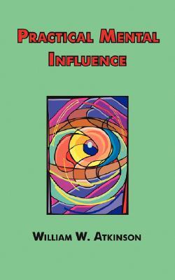 Practical Mental Influence (Paperback)