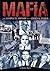 Mafia: The Complete History of a Criminal World