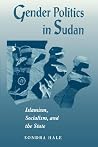 Gender Politics in Sudan: Islamism, Socialism, and the State Gender Politics in Sudan: Islamism, Socialism, and the State