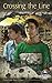 Crossing the Line: A Tale of Two Teens in the Gaza Strip (Summit Books)