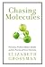 Chasing Molecules: Poisonous Products, Human Health, and the Promise of Green Chemistry