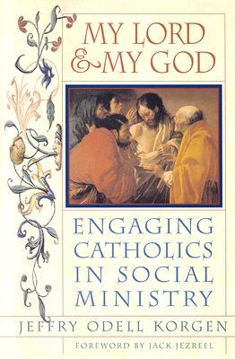 My Lord & My God: Engaging Catholics in Social Ministry (Paperback)