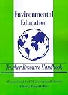 Environmental Education Teacher Resource Handbook (Teacher Resource Handbook series)