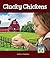 Clucky Chickens (Farm Pets)