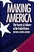 Making America: The Society and Culture of the United States
