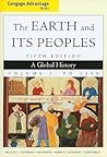The Earth and Its Peoples: A Global History, Volume 1: To 1550