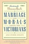Marriage and Morals Among the Victorians