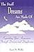 The Stuff Dreams Are Made of: Expanding Your Awareness Through Dreams and Daydreams