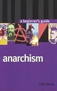Anarchism: A Beginner's Guide