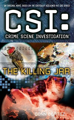 The Killing Jar (CSI: Crime Scene Investigation, #13)