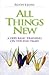 All Things New