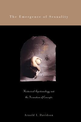 The Emergence of Sexuality: Historical Epistemology and the Formation of Concepts (Paperback)