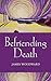 Befriending Death, Facing Loss
