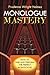 Monologue Mastery: How to Find and Perform the Perfect Monologue