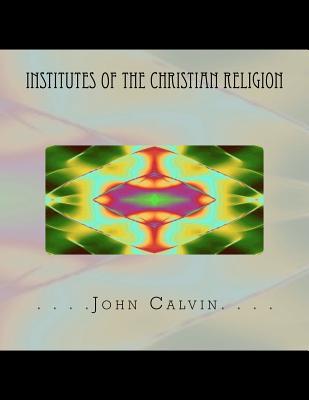 Institutes of the Christian Religion