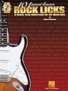101 Must-Know Rock Licks: A Quick, Easy Reference for All Guitarists 101 Must-Know Rock Licks: A Quick, Easy Reference for All Guitarists