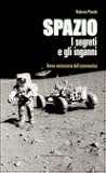 Spazio: I segreti e gli inganni Spazio: I segreti e gli inganni