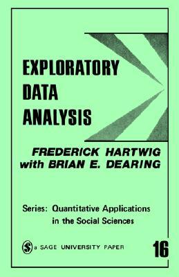Exploratory Data Analysis (Quantitative Applications in the Social Sciences)