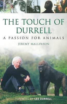 The Touch of Durrell: A Passion for Animals (Hardcover)