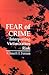 Fear of Crime: Interpreting Victimization Risk (New Direction Crime Justice)