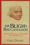 Mr Bligh's Bad Language by Greg Dening