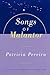 Songs Of Malantor: The Arcturian Star Chronicles Volume Three