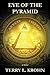 Eye of the Pyramid: A Novel