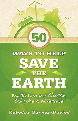 50 Ways to Help Save the Earth: How You and Your Church Can Make a Difference (Paperback)