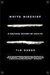 White Mischief: A Cultural History of Cocaine