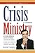 Crisis Ministry: A Handbook (Smyth & Helwys Help! Books)