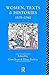 Women, Texts and Histories 1575-1760 by Diane Purkiss