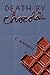 Death by Chocolate by E. Marnese